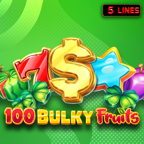 100 Bulky Fruits